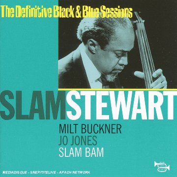 Cover for Slam Stewart · The Definitive Black &amp; Blue Sessions (CD) (1996)