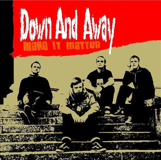 Cover for Down &amp; Away · Make It Matter (CD) (2010)