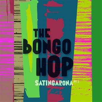 Cover for Bongo Hop · Satingarona Pt. 2 (CD) (2019)