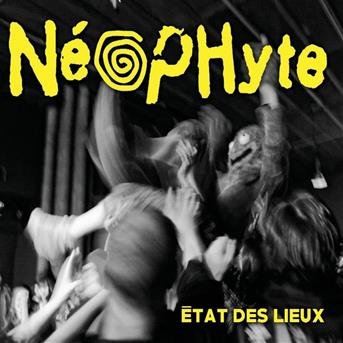 Cover for Neophyte · Etat Des Lieux (CD) (2018)