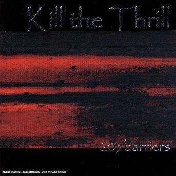 203 Barriers - Kill the Thrill - Music - SEASON OF MIST - 3597491546126 - February 26, 2001