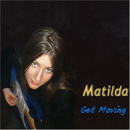 Cover for Matilda · Get Moving (CD) (2005)