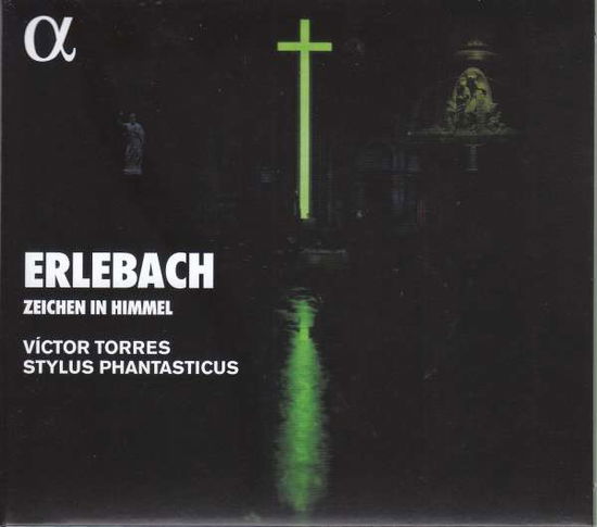 Cover for Victor Torres / Stylus Phantasticus · Erlebach: Zeichen Im Himmel (CD) (2021)