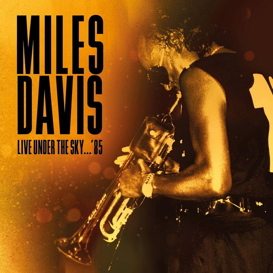 Live Under The Sky... 85 - Miles Davis - Musikk - EQUINOX - 3854917602126 - 20. august 2021