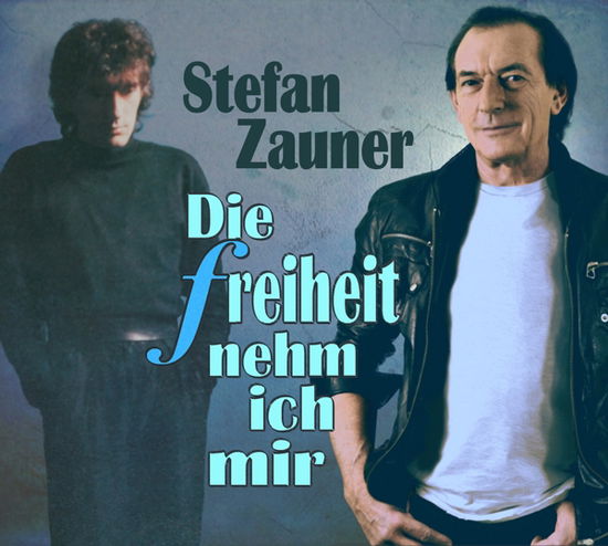 Die Freiheit Nehm Ich Mir - Stefan Zauner - Musik - DA MUSIC - 4002587784126 - 11 september 2020