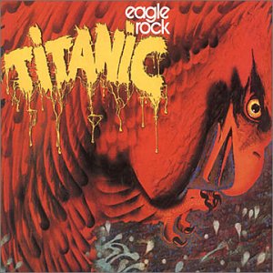 Cover for Titanic · Eagle Rock (CD) [Bonus Tracks, Remastered edition] [Digipak] (2000)