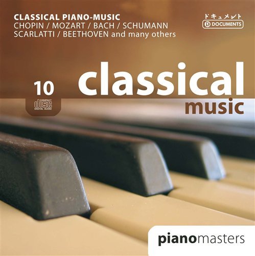 Classical Piano Music (Bach, Scarlatti, Mozart, Beethoven) - Aa.vv. - Music - DOCUMENTS - 4011222230126 - 2012