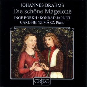 Die Schone Magelone Op 33 - Brahms / Borkh / Jarnot / Marz - Musique - ORFEO - 4011790050126 - 28 septembre 2004