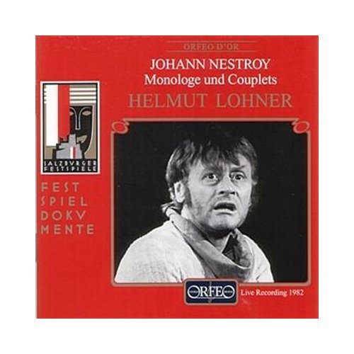 Monologe Und Couplets - Nestroy / Lohner - Musik - ORFEO - 4011790427126 - 6 juli 1998