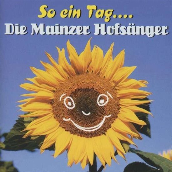 So Ein Tag,so Wunderscho - Die Mainzer Hofsänger - Musiikki - BELLA MUSICA - 4014513016126 - perjantai 11. syyskuuta 1998