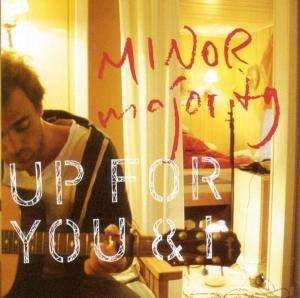 Cover for Minor Majority · Up for You &amp; I (CD) (2005)