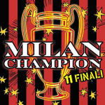 Vari-milan Champions - Milan Champions 11 Finali - Vari - Muziek - Edel - 4029758826126 - 