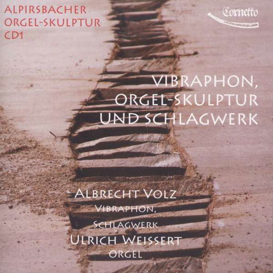 Cover for Ulrich Weissert · Alpirsbacher Orgel-Skulptur Vol.1 (CD) (2015)