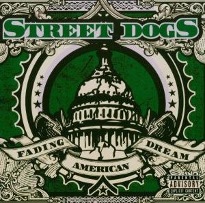 Cover for Street Dogs · Fading American Dream (CD) (2006)