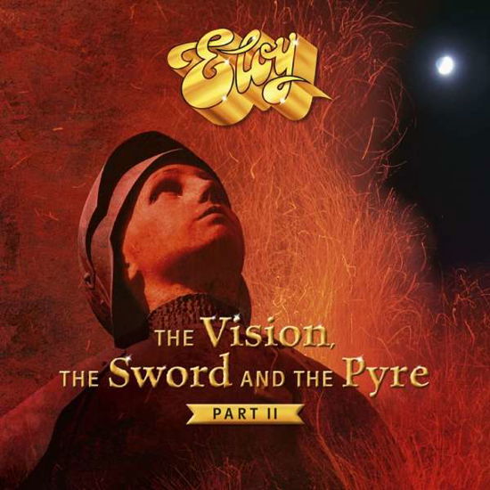 The Vision, the Sword and the Pyre (Part Ii) - Eloy - Musikk - ARTIST STATION - 4046661635126 - 11. oktober 2019