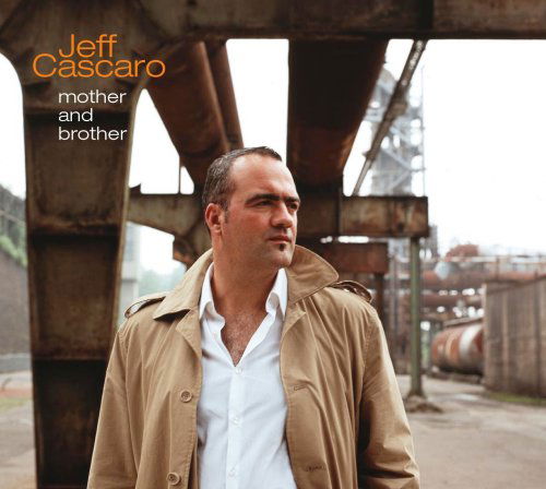 Cover for Jeff Cascaro · Mother &amp; Brother (CD) (2008)