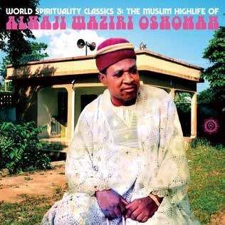 Cover for Alhaji Waziri Oshomah · World Spirituality Classics 3:The Muslim Highlife Of (CD) [Japan Import edition] (2022)
