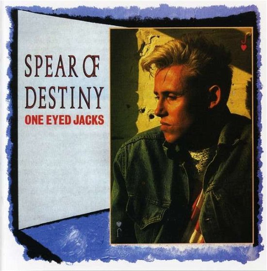 Cover for Spear of Destiny · One Eyed Jacks (CD) [Bonus Tracks, Remastered edition] (2011)