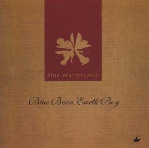 Cover for Sine Star Project · Blue Born Earth Boy (CD) (2006)