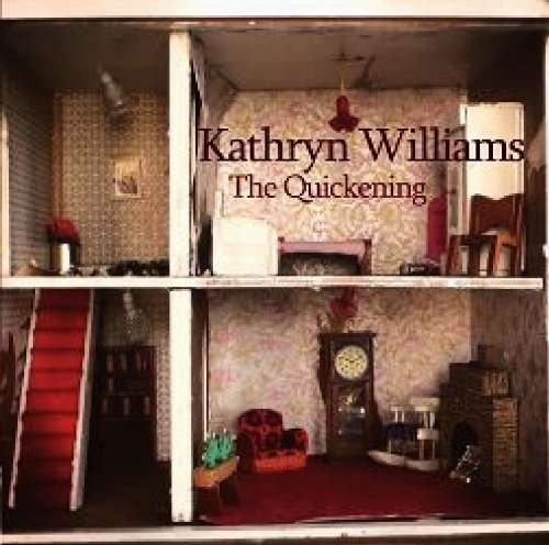 Quickening - Kathryn Williams - Musik - ONE LITTLE INDIAN - 5016958119126 - 22. Februar 2010