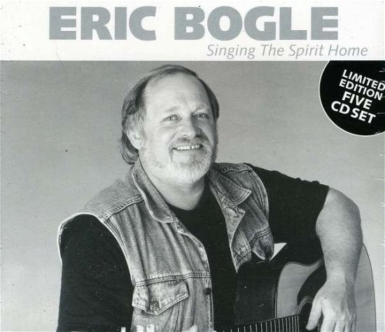 Cover for Eric Bogle · Singing The Spirit Home (CD) (2005)