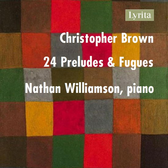 Cover for Nathan Williamson · Christopher Brown:  24 Preludes &amp; Fugues (CD) (2024)