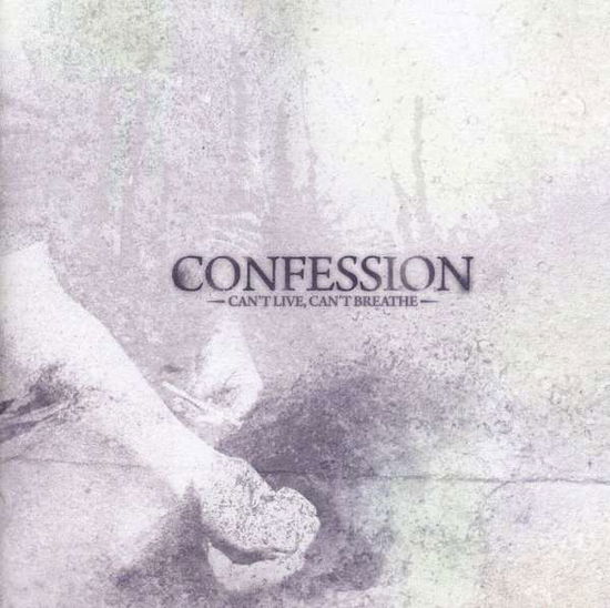 Cover for Confession · Can't Live Can't Breathe (CD) (2008)