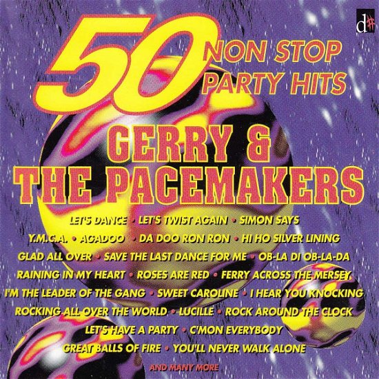 Gerry & The Pacemakers - 50 Non-Stop Party Hits - Gerry & the Pacemakers - Musik - D Sharp (Rough Trade) - 5023391071126 - 