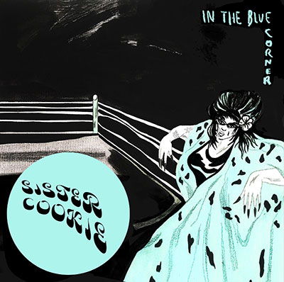 Cover for Sister Cookie · In The Blue Corner (CD) (2022)