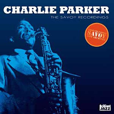 The savoy recordings - Charlie Parker (1920-1955) - Musik - BRILLIANT JAZZ - 5029365869126 - 