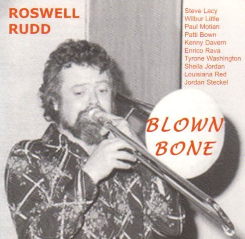 Cover for Roswell Rudd · Blown Bone (CD) (2015)