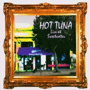 Cover for Hot Tuna · Live At Sweetwater (CD) (2004)