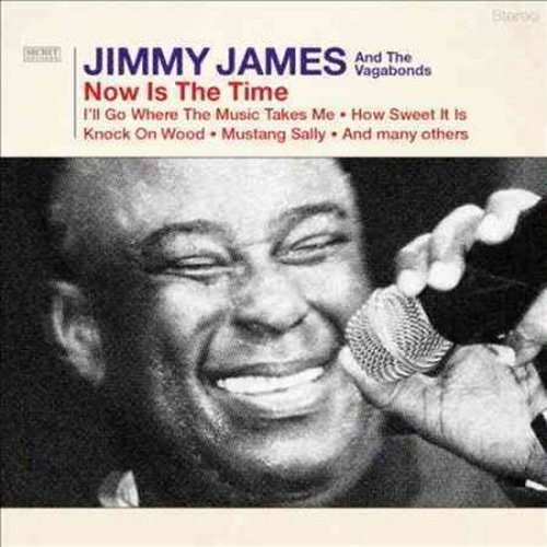 Now is the Time - Jimmy James - Música - SECRET RECORDS - 5036436091126 - 8 de julho de 2014