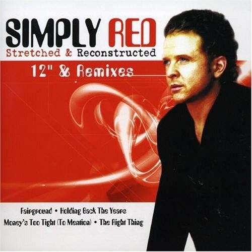 Stretched & Reconstructed - Simply Red - Musiikki - WARNER BROTHERS - 5050467291126 - perjantai 2. heinäkuuta 2004
