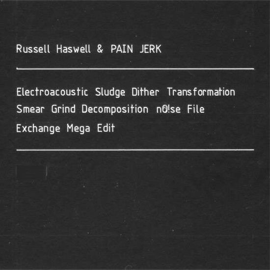 Cover for Russell Haswell · Electroacoustic Sludge Dither (CD) (2014)