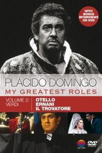 Cover for Placido Domingo · My Greatest Roles Vol. 2 - Verdi (Otello, Ernani, Il Trovatore) (DVD) (2011)