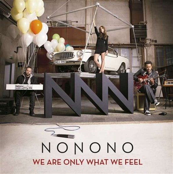 We Are Only What We Feel - Nonono - Música - WMI - 5054196078126 - 24 de março de 2014
