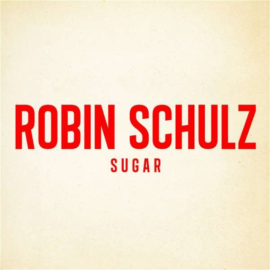 Sugar - Robin Schulz - Musik - ATLANTIC - 5054196742126 - 25 september 2015