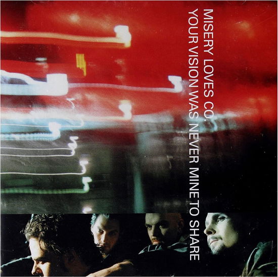 Misery Loves Co. - Your Vision Was Never Mine to Share - Muzyka - - 5055006523126 -
