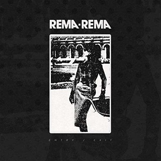 Entry / Exit - Rema Rema - Musikk - INFLAMMABLE MATERIAL - 5055869504126 - 29. september 2023