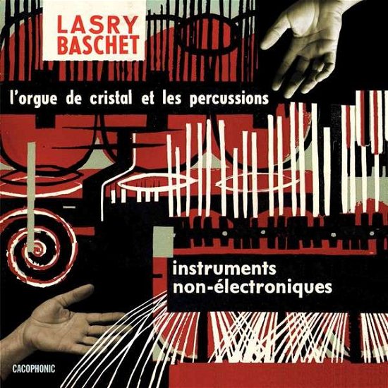 Instruments Non-electronique - Lasry-baschet - Musikk - CACOPHONIC - 5060099505126 - 6. januar 2015