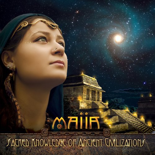 Cover for Maiia · Sacred Knowledge Of Ancient Civilizations (CD) (2011)