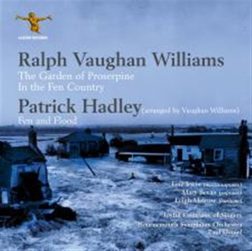Cover for Vaughan-williams / Hadley / Irwin / Bevan / Daniel · Garden of Proserpin / Fen &amp; Flood (CD) (2011)