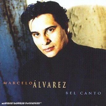 Cover for Alvarez Marcelo · Verdi Bellini Vincenzo Donizetti: Bel Canto (CD)