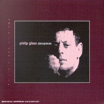 Cover for Philip Glass · Dance Pieces (CD) (2003)