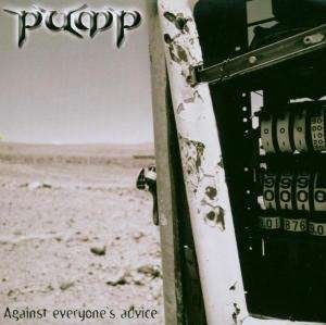 Cover for Pump · Against Everyone's Advice (CD) (2010)