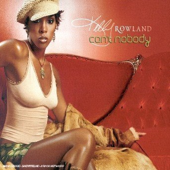 Can'T Nobody - Kelly Rowland - Muziek - Columbia - 5099767376126 - 