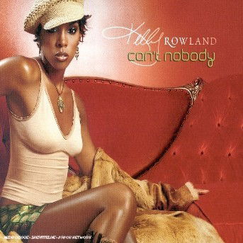 Cover for Kelly Rowland · Can'T Nobody - Maxi Cd (SCD) [Album edition]