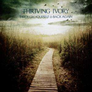 Through Yourself & Back Again - Thriving Ivory - Music - EMI - 5099991777126 - November 19, 2010