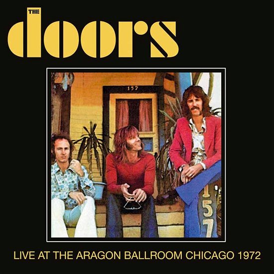 Cover for The Doors · Live at the Aragon Ballroom Chicago 1972 (CD) (2016)